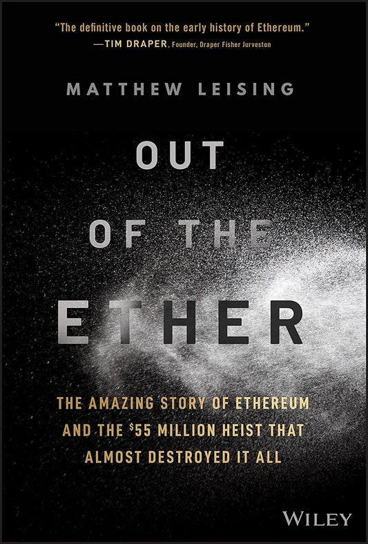 Out of the Ether: The Amazing Story of Ethereum and the $55 Million Heist That Almost Destroyed It All book cover