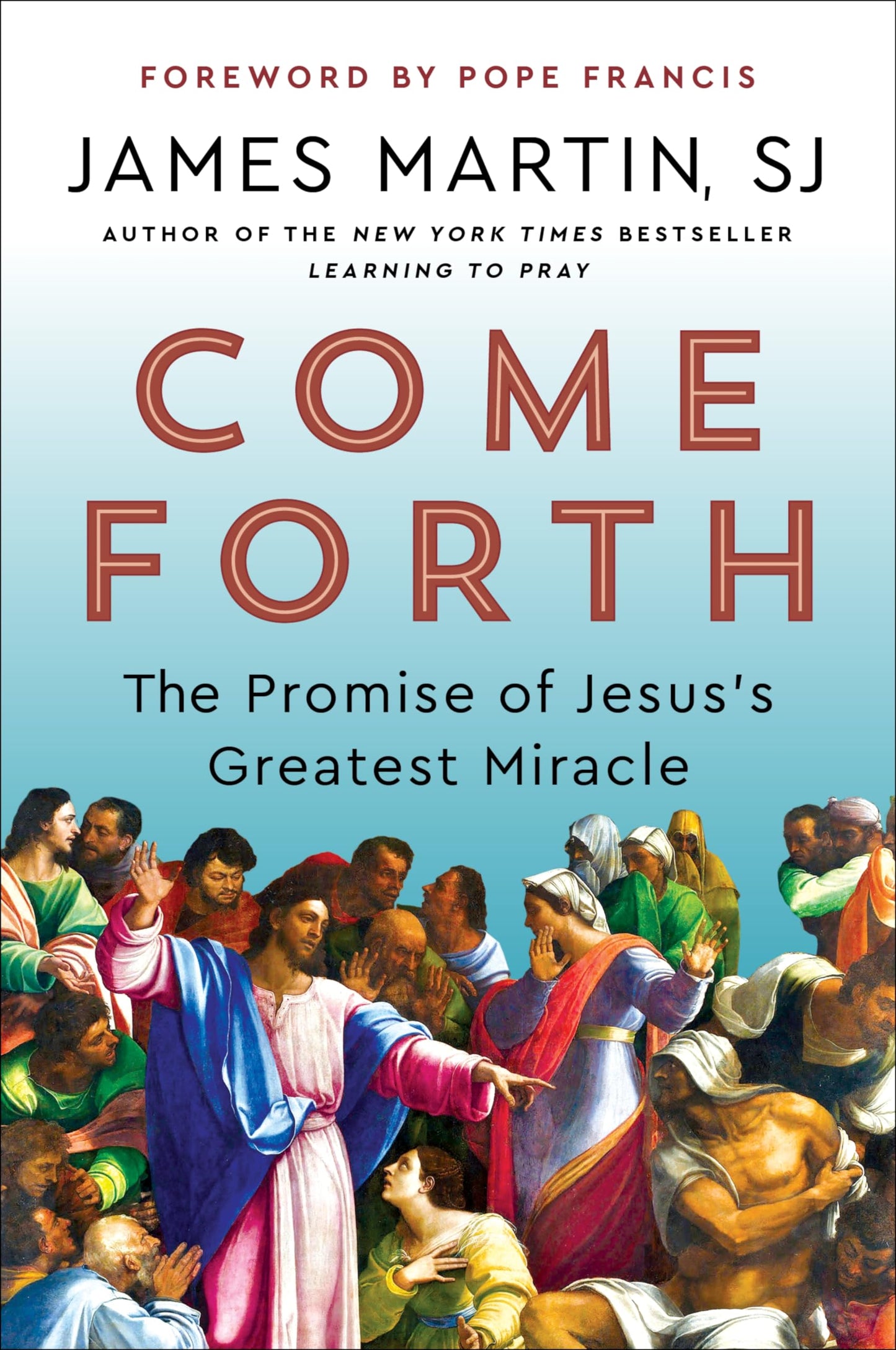 Come Forth: The Promise of Jesus's Greatest Miracle book cover