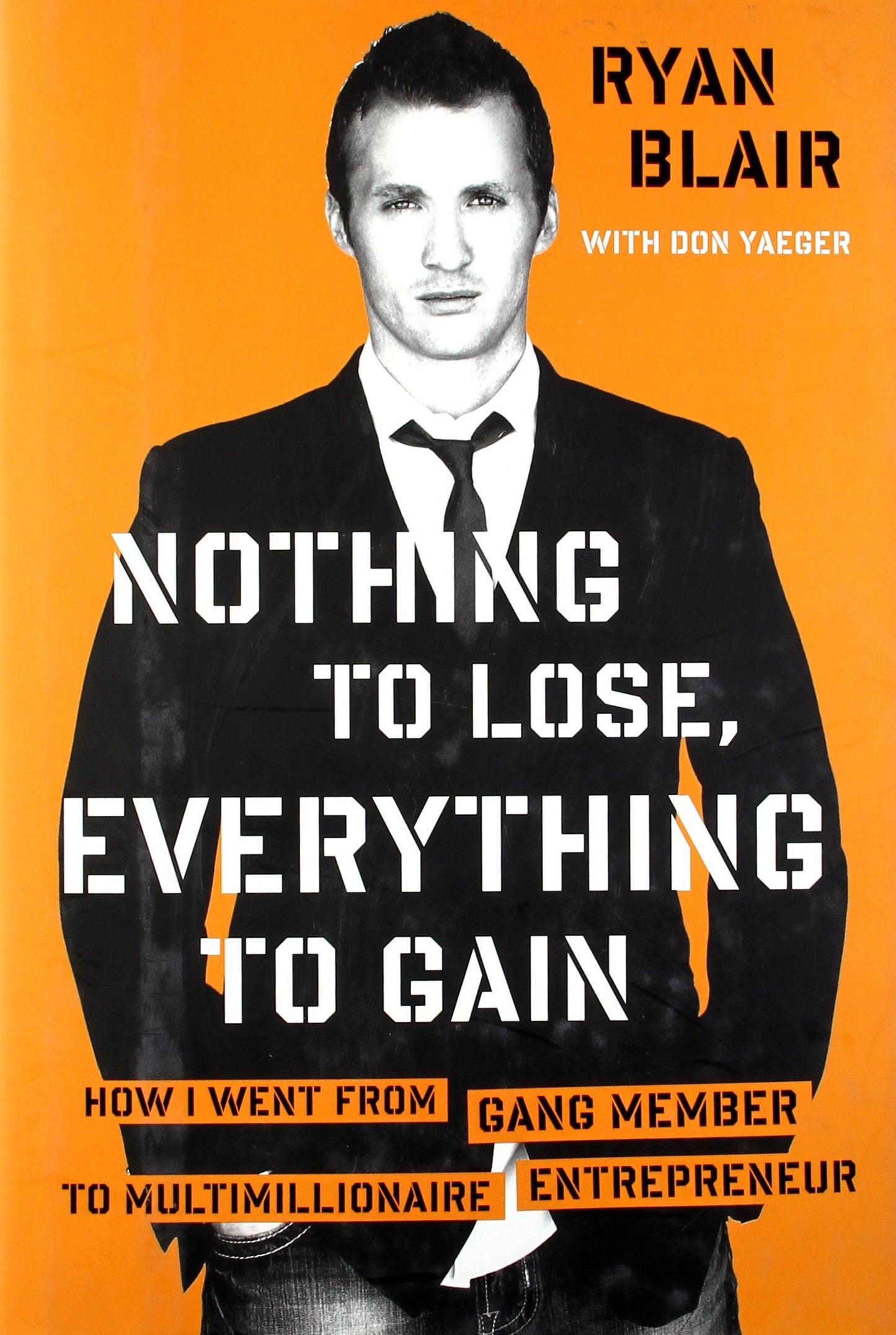Nothing to Lose, Everything to Gain: How I Went from Gang Member to Multimillionaire Entrepreneur book cover