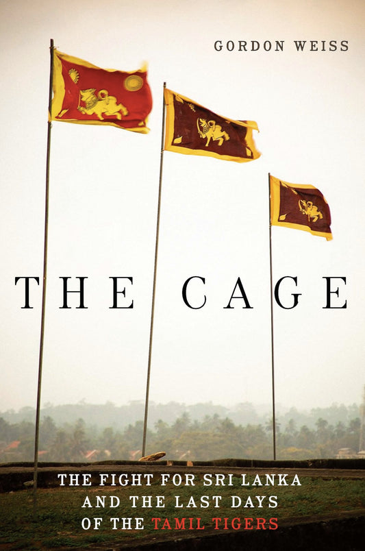 Cage: The Fight for Sri Lanka and the Last Days of the Tamil Tigers