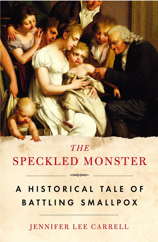 Speckled Monster: A Historical Tale of Battling Smallpox