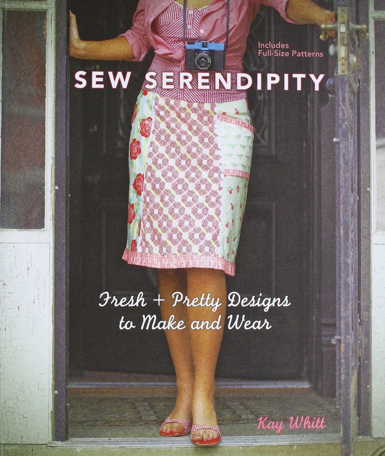 Sew Serendipity: Fresh + Pretty Designs to Make and Wear [With Pattern(s)]