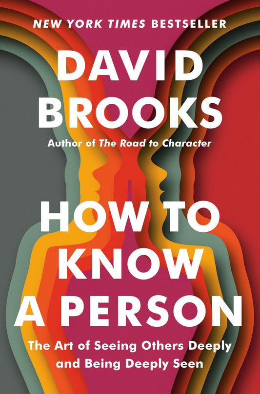 How to Know a Person: The Art of Seeing Others Deeply and Being Deeply Seen book cover
