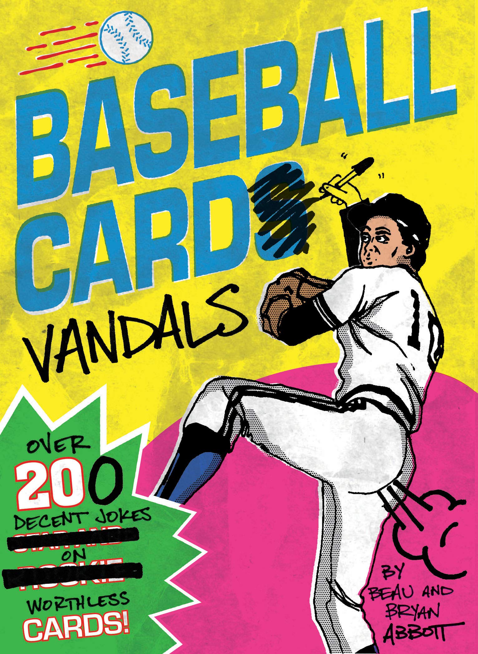 Baseball Card Vandals: Over 200 Decent Jokes on Worthless Cards! book cover