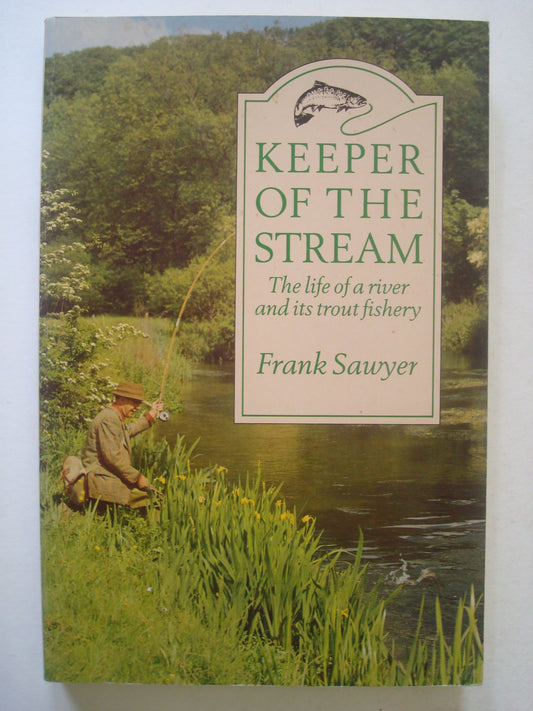 Keeper of the Stream: Life of a River and Its Trout Fishery book cover