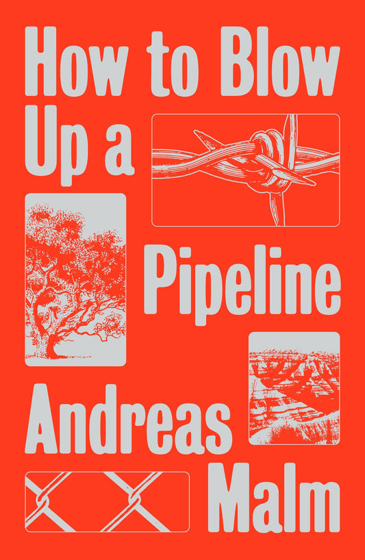 How to Blow Up a Pipeline book cover