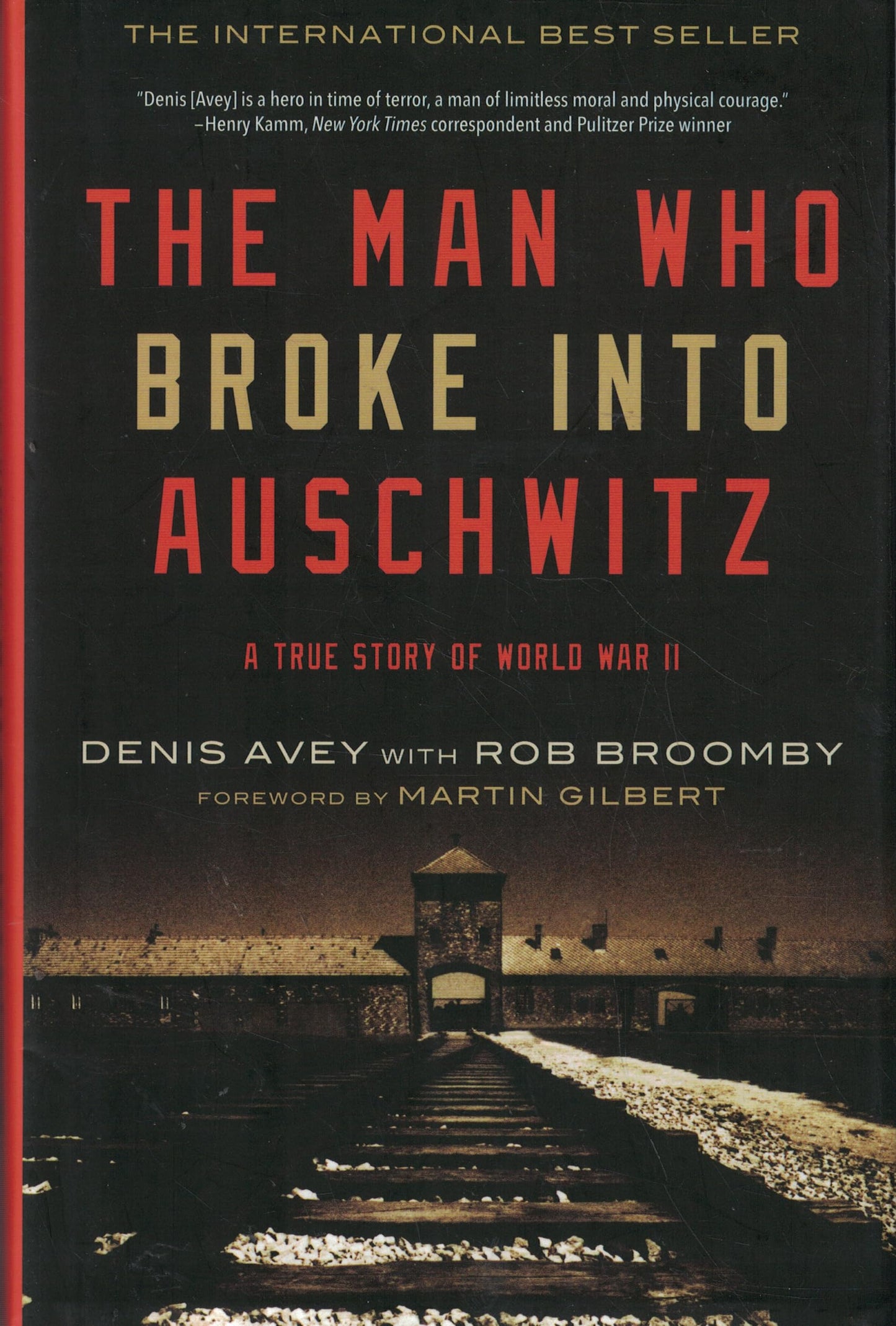 The Man Who Broke Into Auschwitz, a True Story of World War II book cover