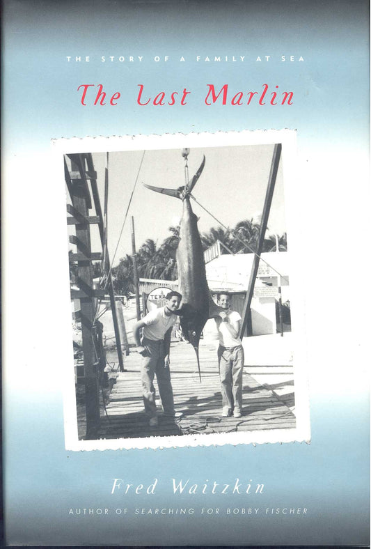 Last Marlin: A Father-Son Story