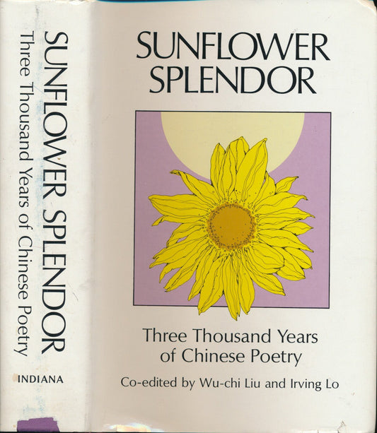Sunflower Splendor: Three Thousand Years of Chinese Poetry book cover