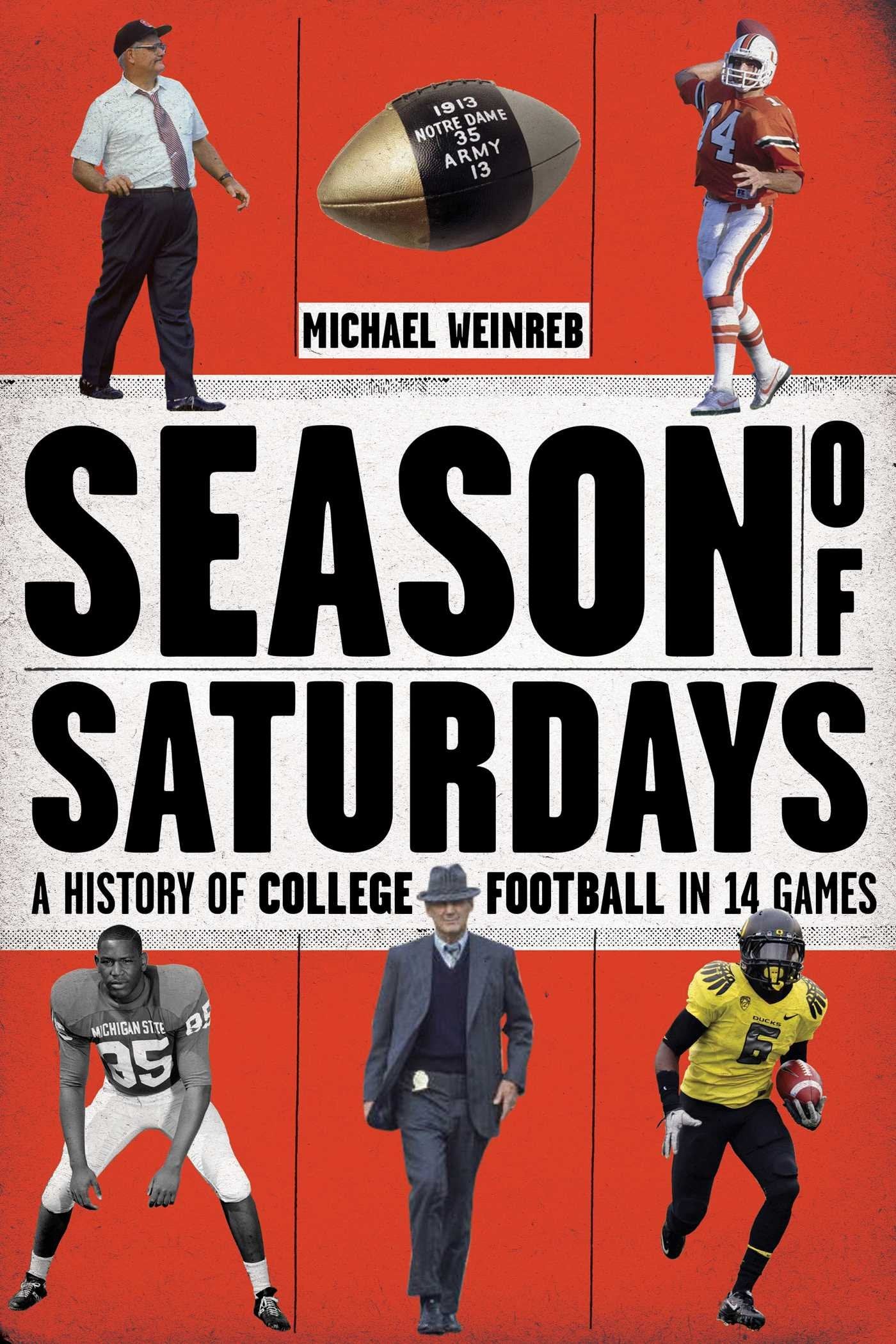 Season of Saturdays: A History of College Football in 14 Games