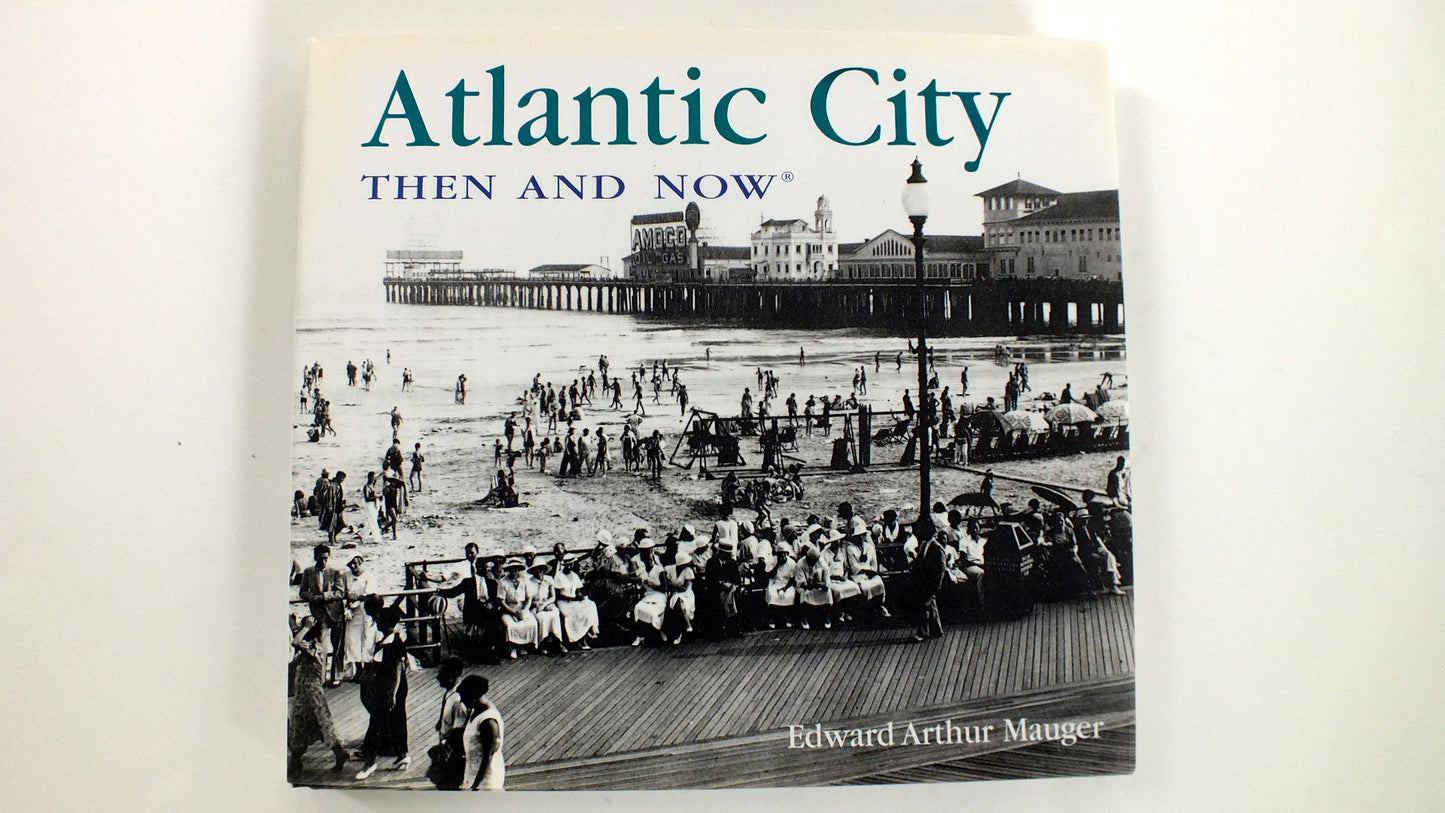 Atlantic City Then and Now