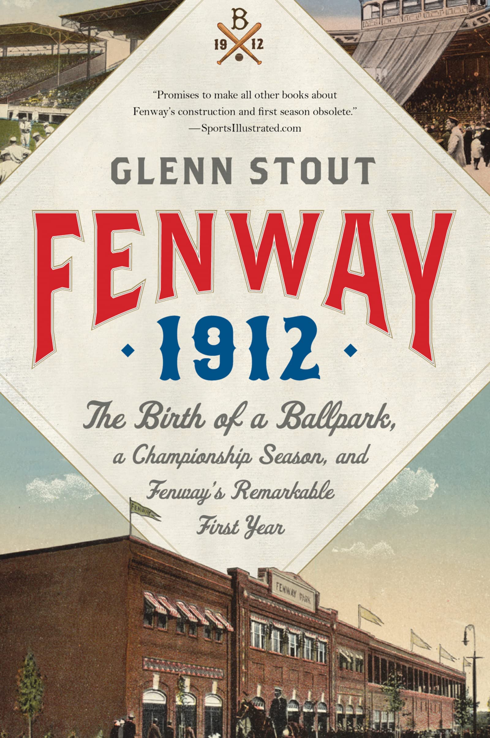 Fenway 1912: The Birth of a Ballpark, a Championship Season, and Fenway's Remarkable First Year book cover
