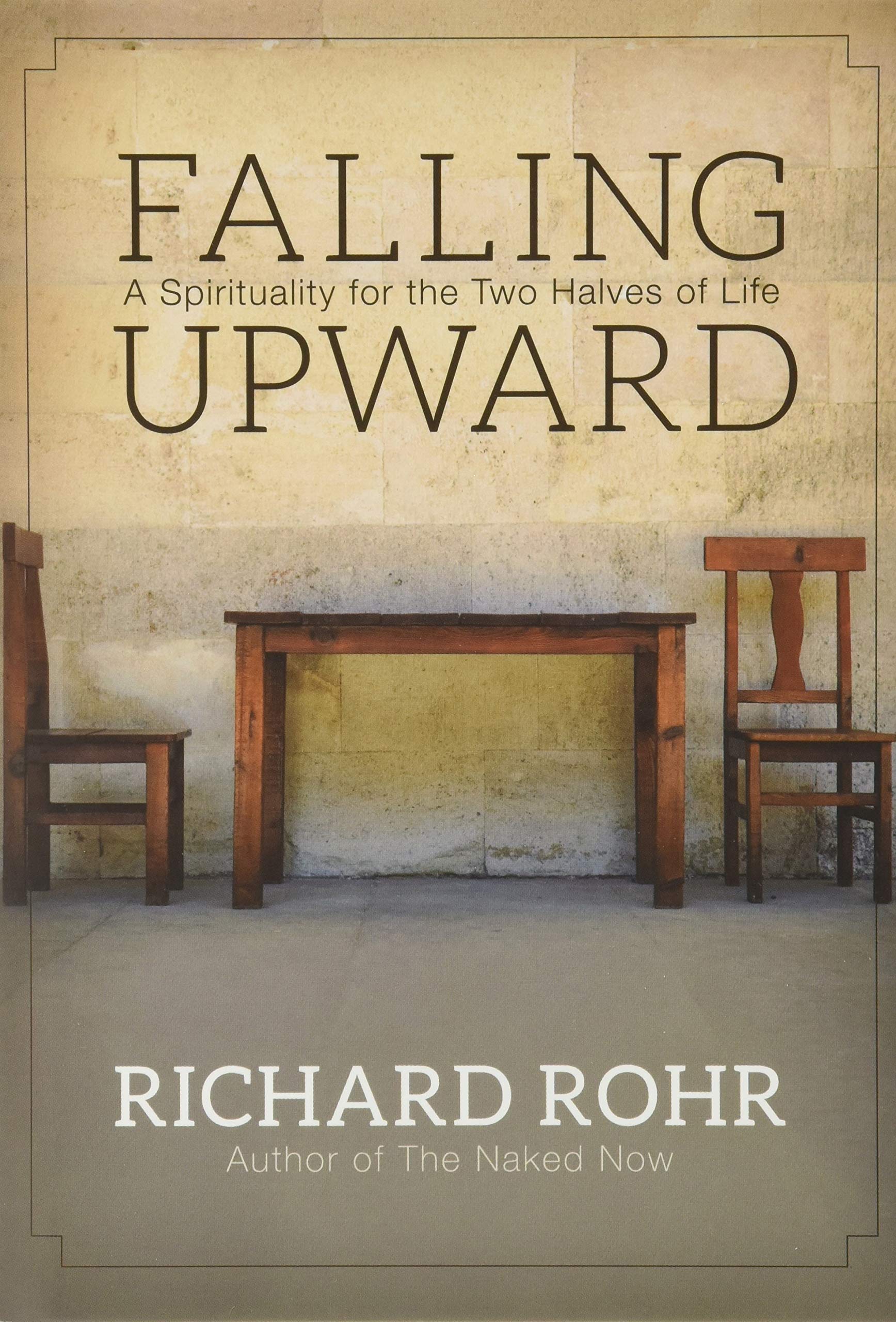 Falling Upward: A Spirituality for the Two Halves of Life book cover