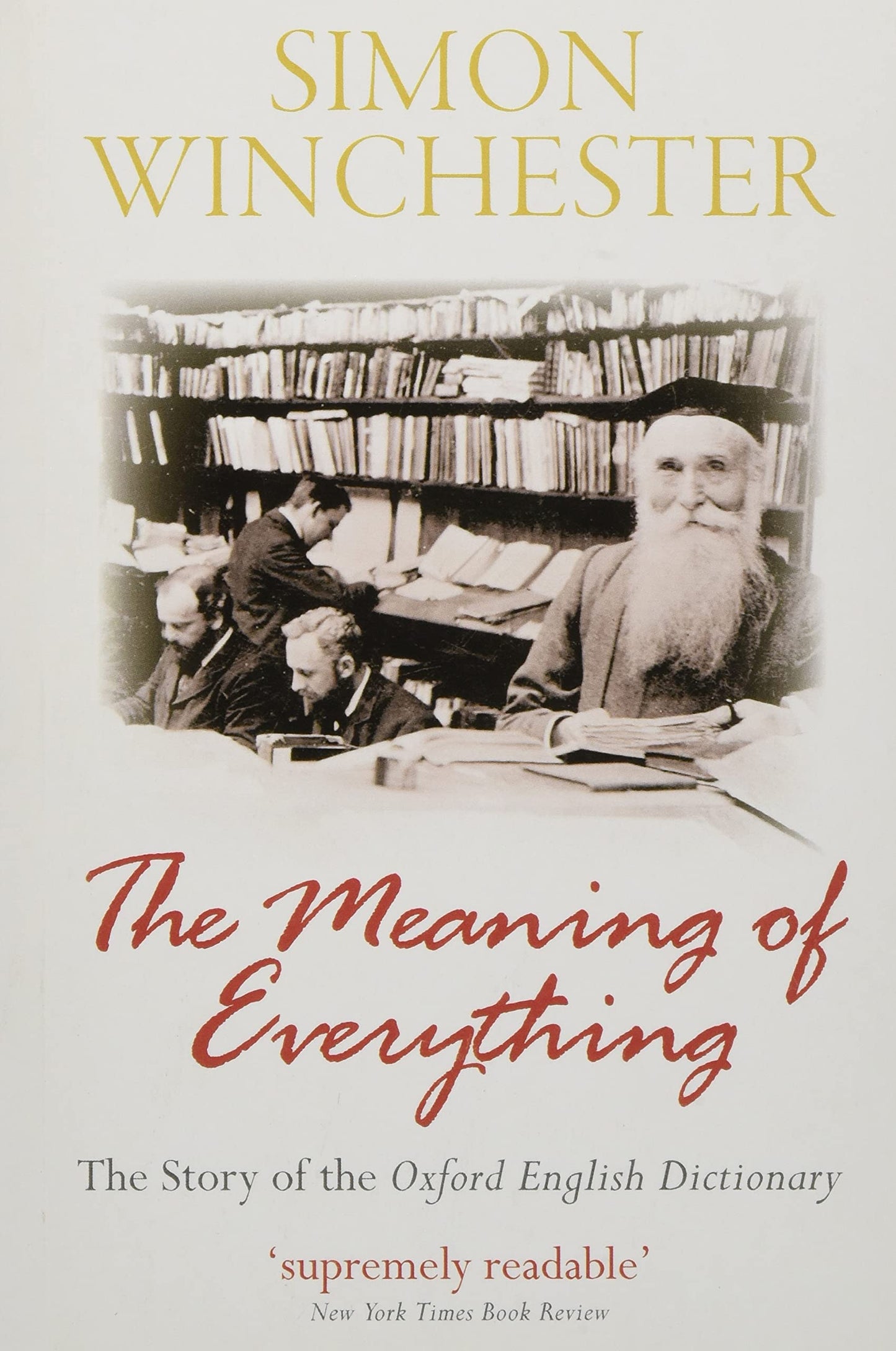 Meaning of Everything: The Story of the Oxford English Dictionary