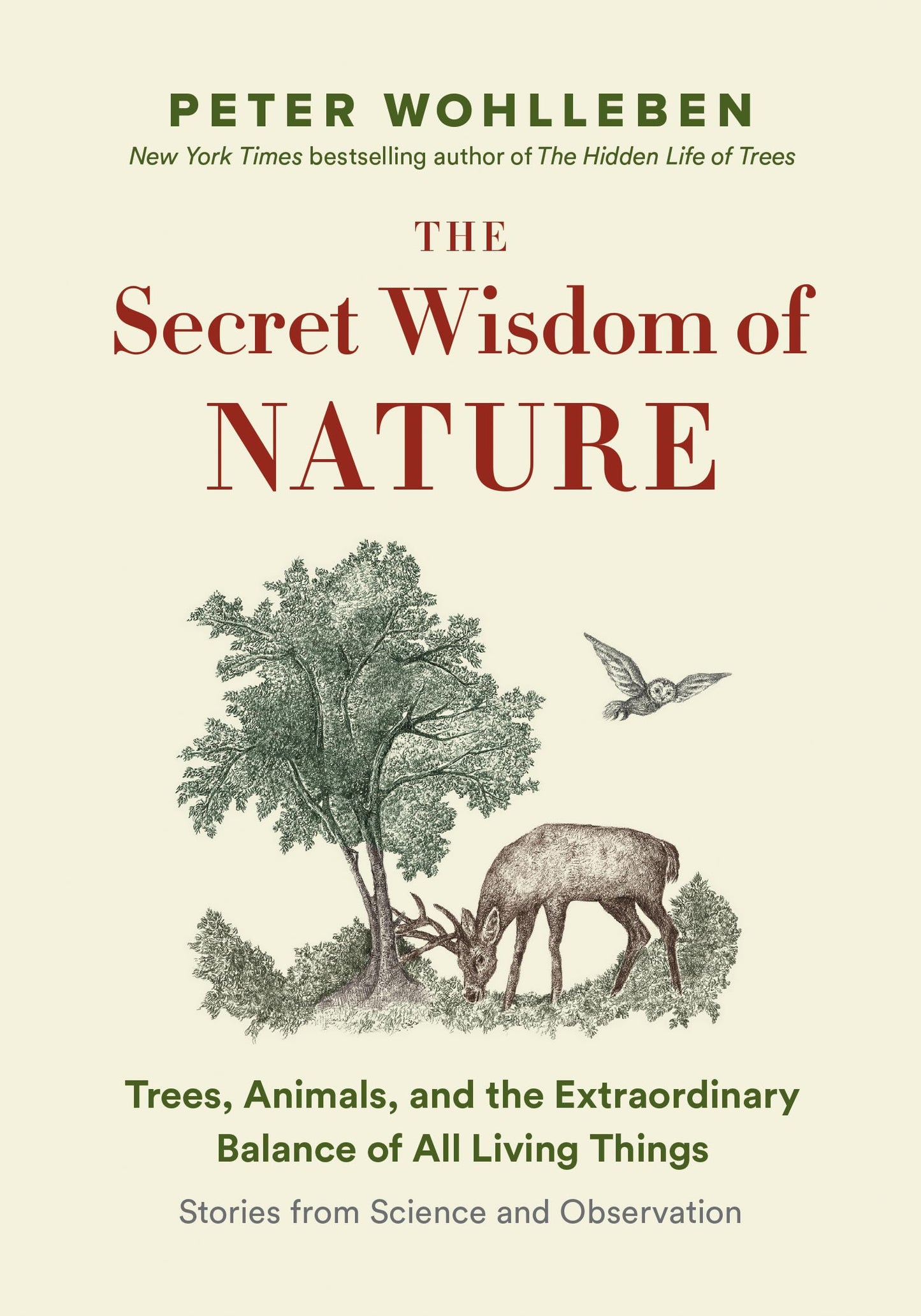 Secret Wisdom of Nature: Trees, Animals, and the Extraordinary Balance of All Living Things --- Stories from Science and Observation book cover