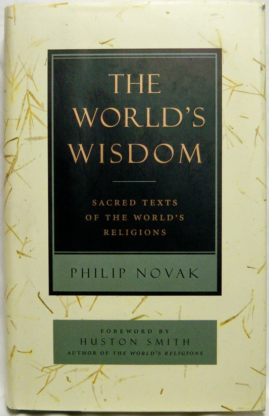 World's Wisdom: Sacred Texts of the World's Religions