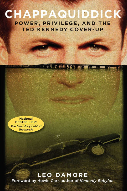 Chappaquiddick: Power, Privilege, and the Ted Kennedy Cover-Up