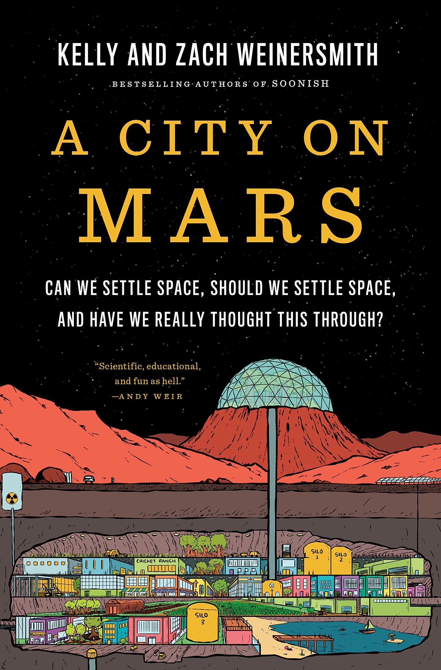 City on Mars: Can We Settle Space, Should We Settle Space, and Have We Really Thought This Through?