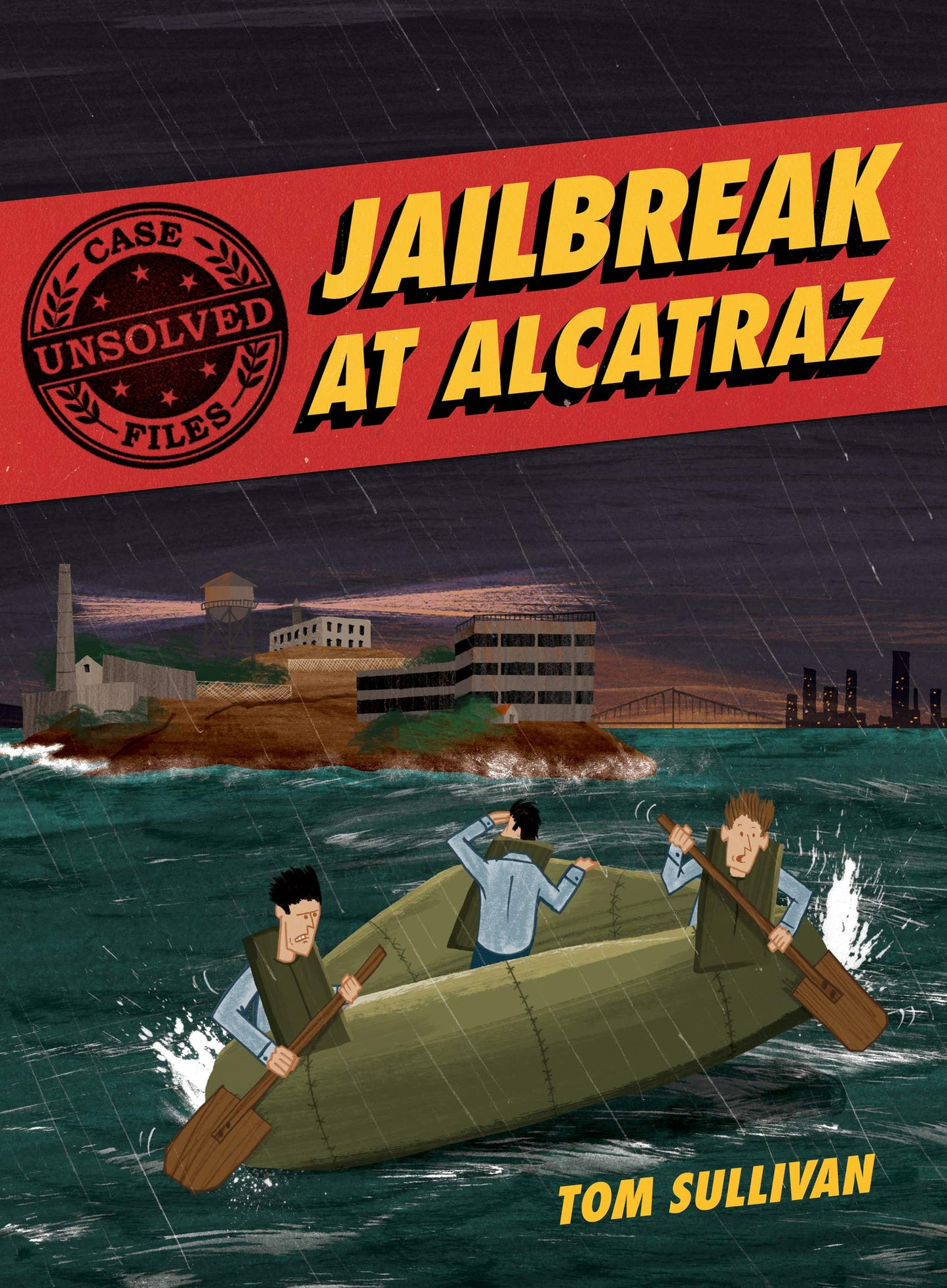 Unsolved Case Files: Jailbreak at Alcatraz: Frank Morris & the Anglin Brothers' Great Escape, a Graphic Novel book cover