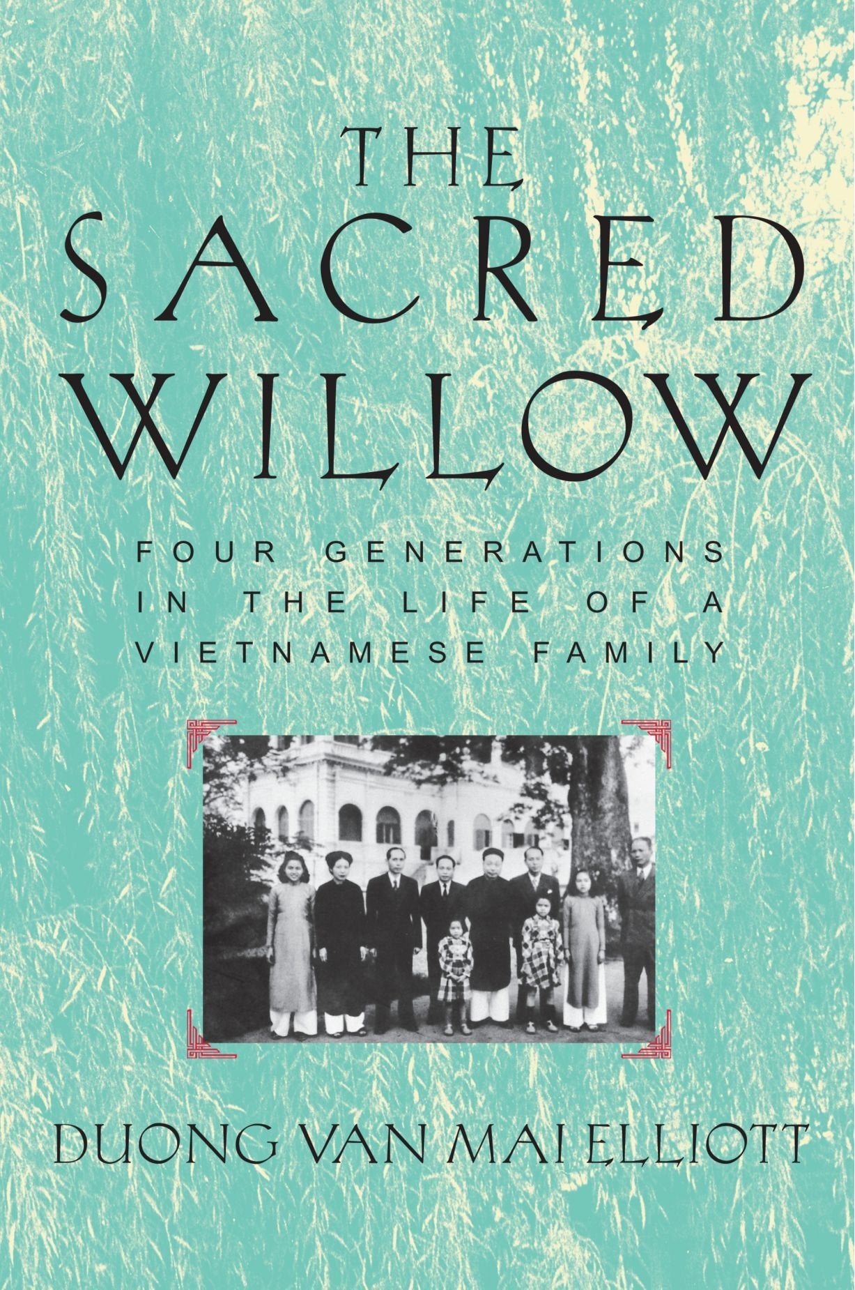 Sacred Willow: Four Generations in the Life of a Vietnamese Family (Revised) book cover