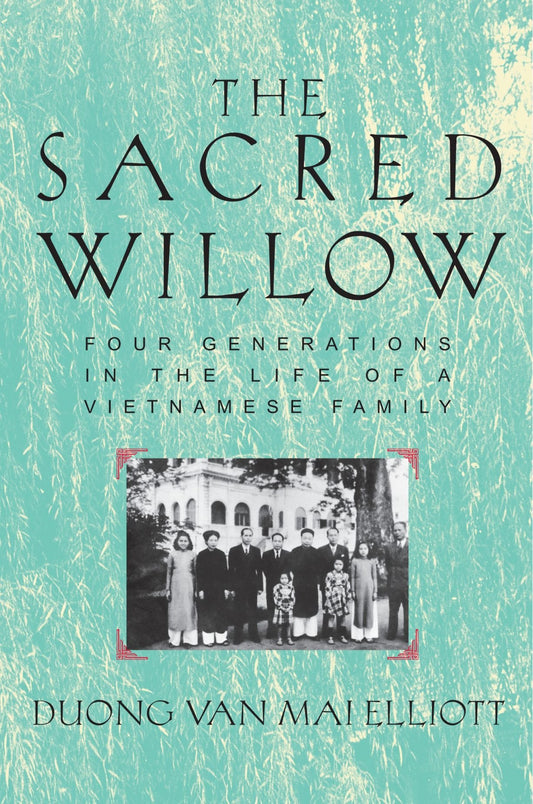 Sacred Willow: Four Generations in the Life of a Vietnamese Family (Revised) book cover