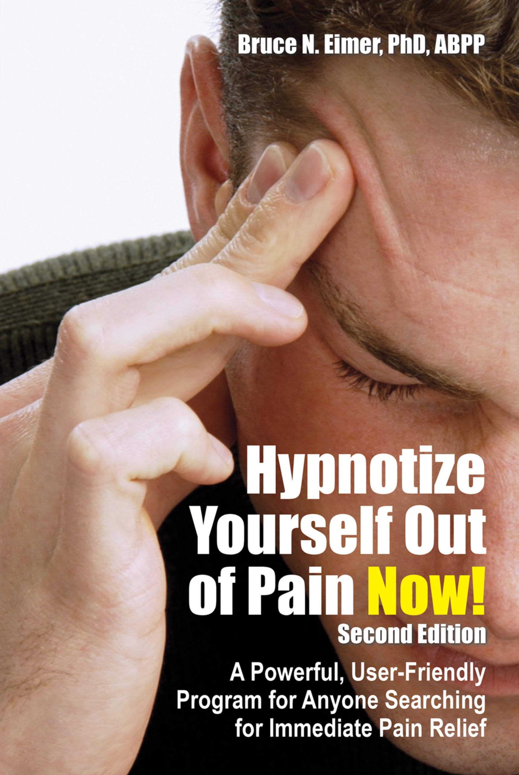 Hypnotize Yourself Out of Pain Now!: A Powerful, User-Friendly Program for Anyone Searching for Immediate Pain Relief [With CD] book cover