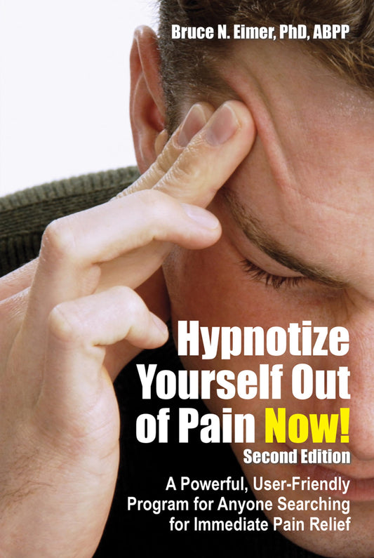Hypnotize Yourself Out of Pain Now!: A Powerful, User-Friendly Program for Anyone Searching for Immediate Pain Relief [With CD] book cover