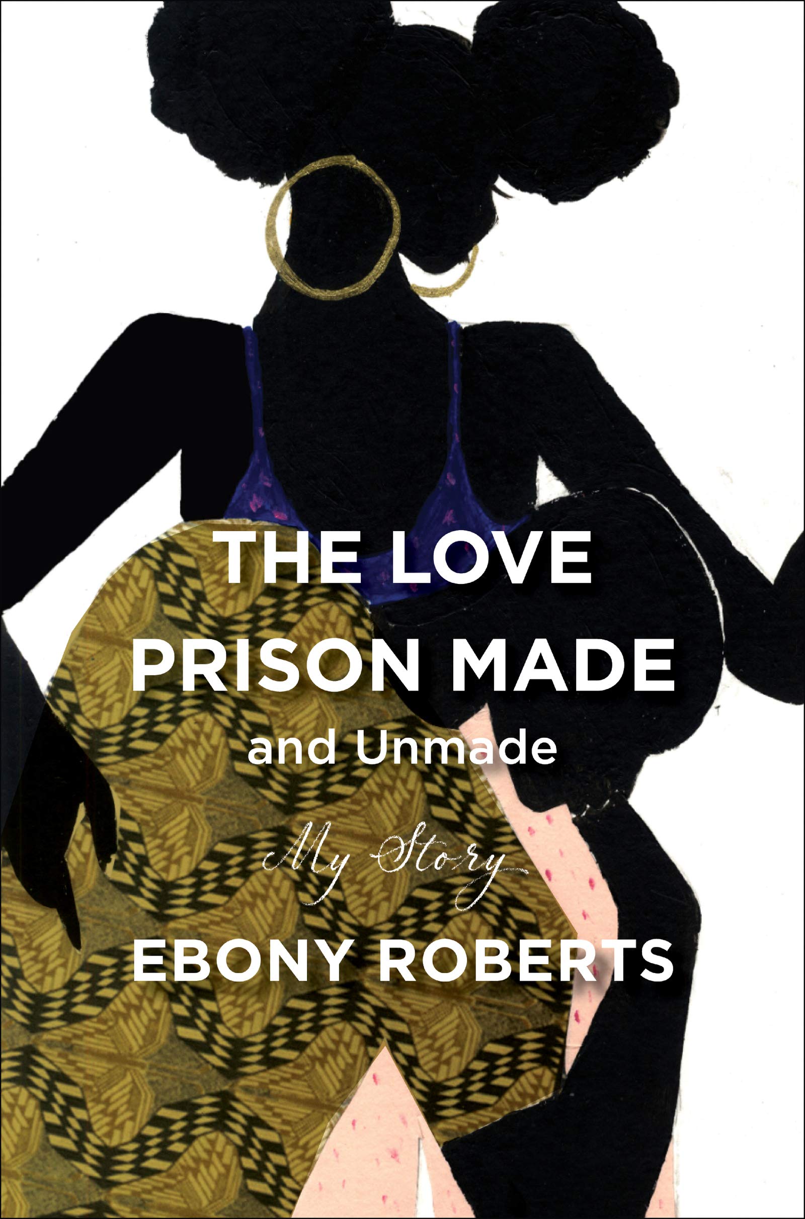 Love Prison Made and Unmade: My Story book cover
