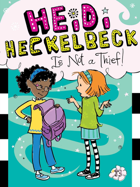 Heidi Heckelbeck Is Not a Thief! (13) book cover