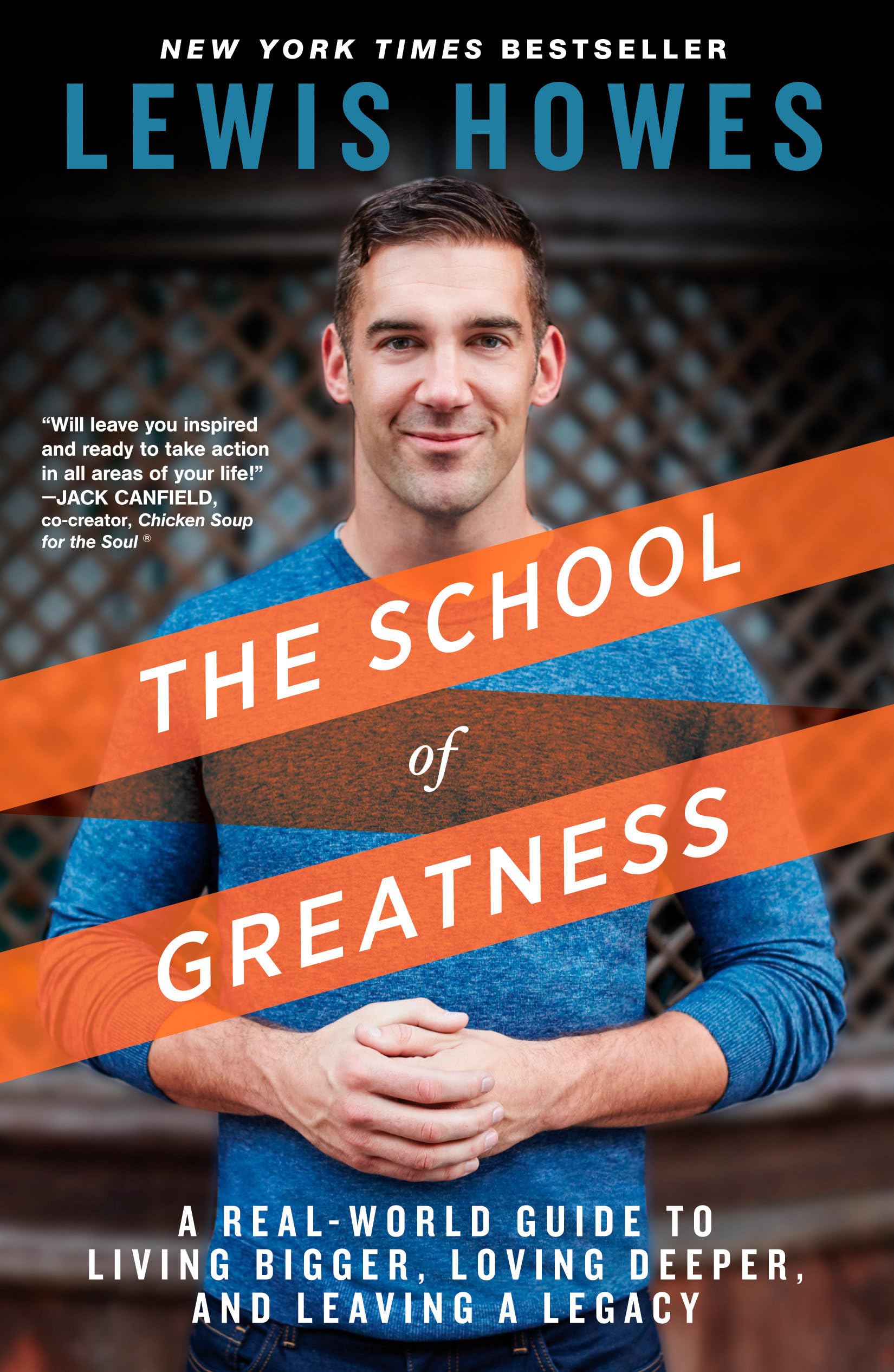 School of Greatness: A Real-World Guide to Living Bigger, Loving Deeper, and Leaving a Legacy book cover