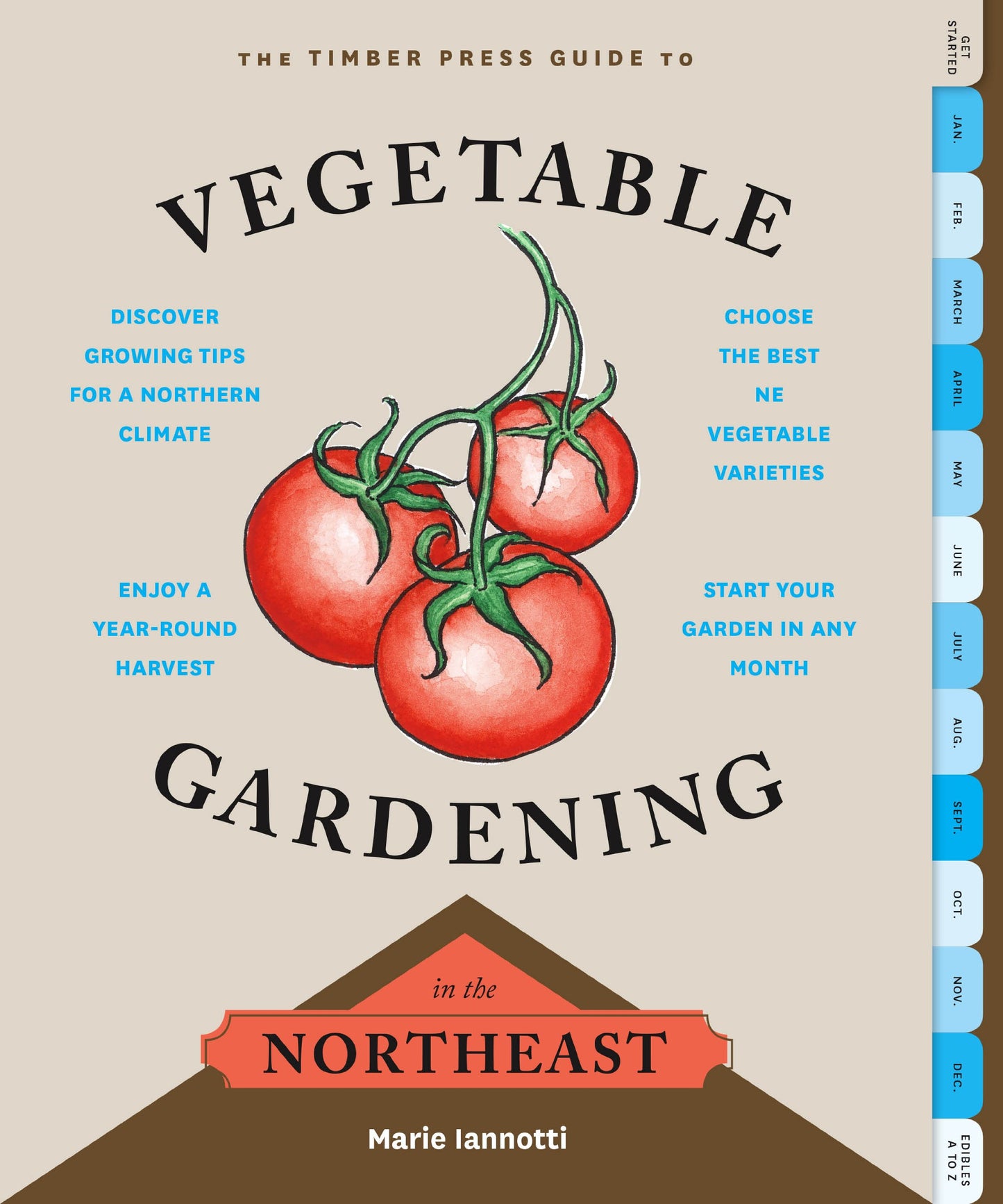 Timber Press Guide to Vegetable Gardening in the Northeast book cover