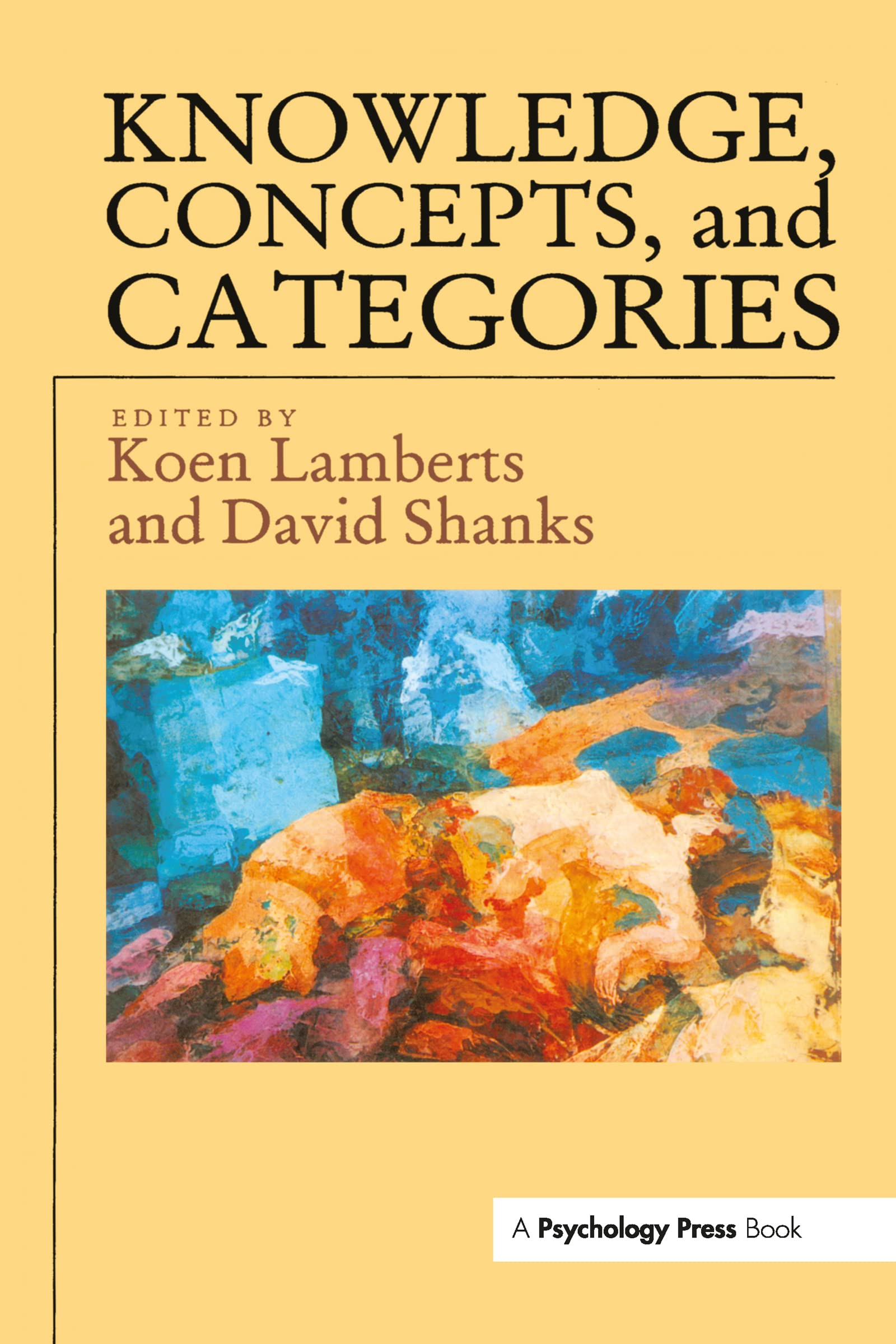 Knowledge, Concepts And Categories (Studies in Cognition) book cover
