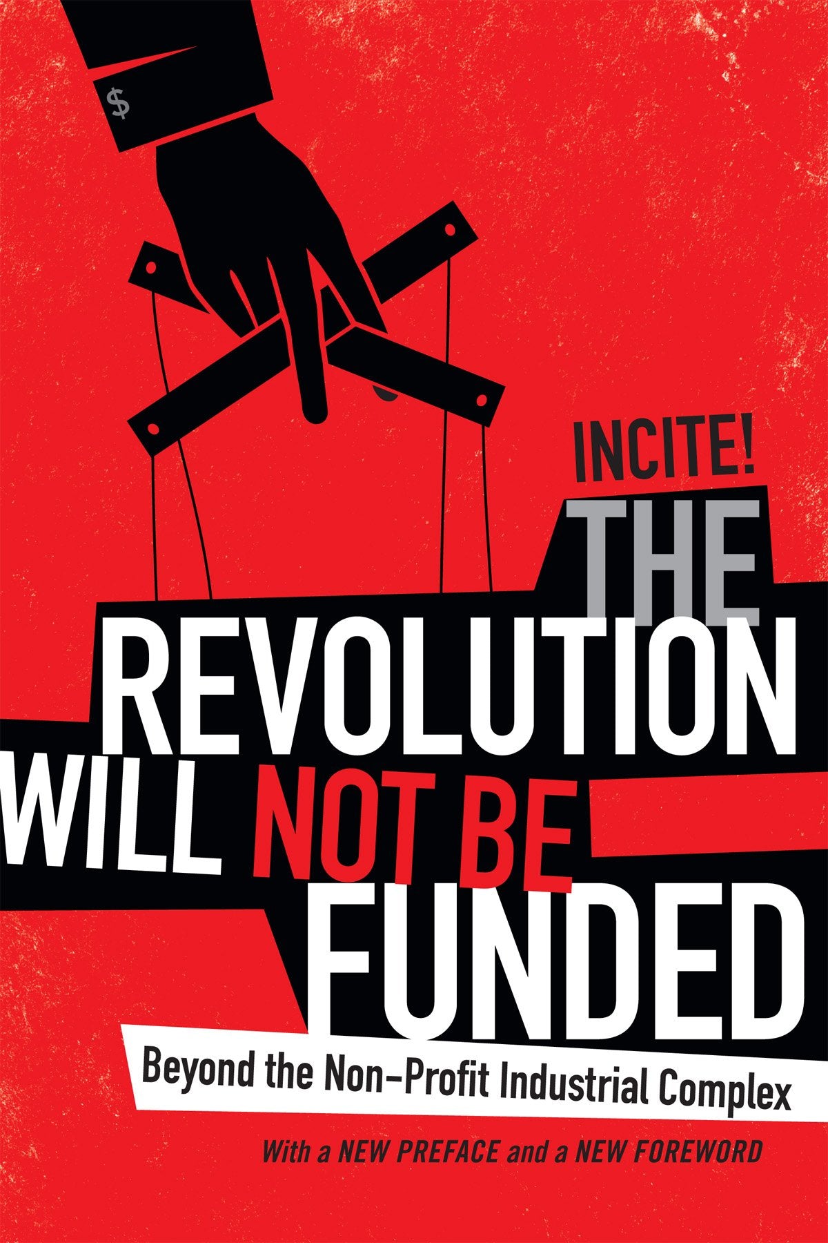 Revolution Will Not Be Funded: Beyond the Non-Profit Industrial Complex book cover