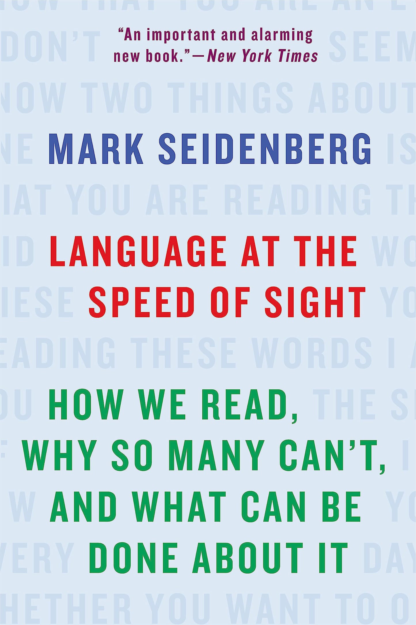 Language at the Speed of Sight: How We Read, Why So Many Can't, and What Can Be Done about It book cover