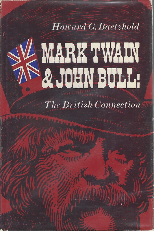 Mark Twain and John Bull: The British Connection