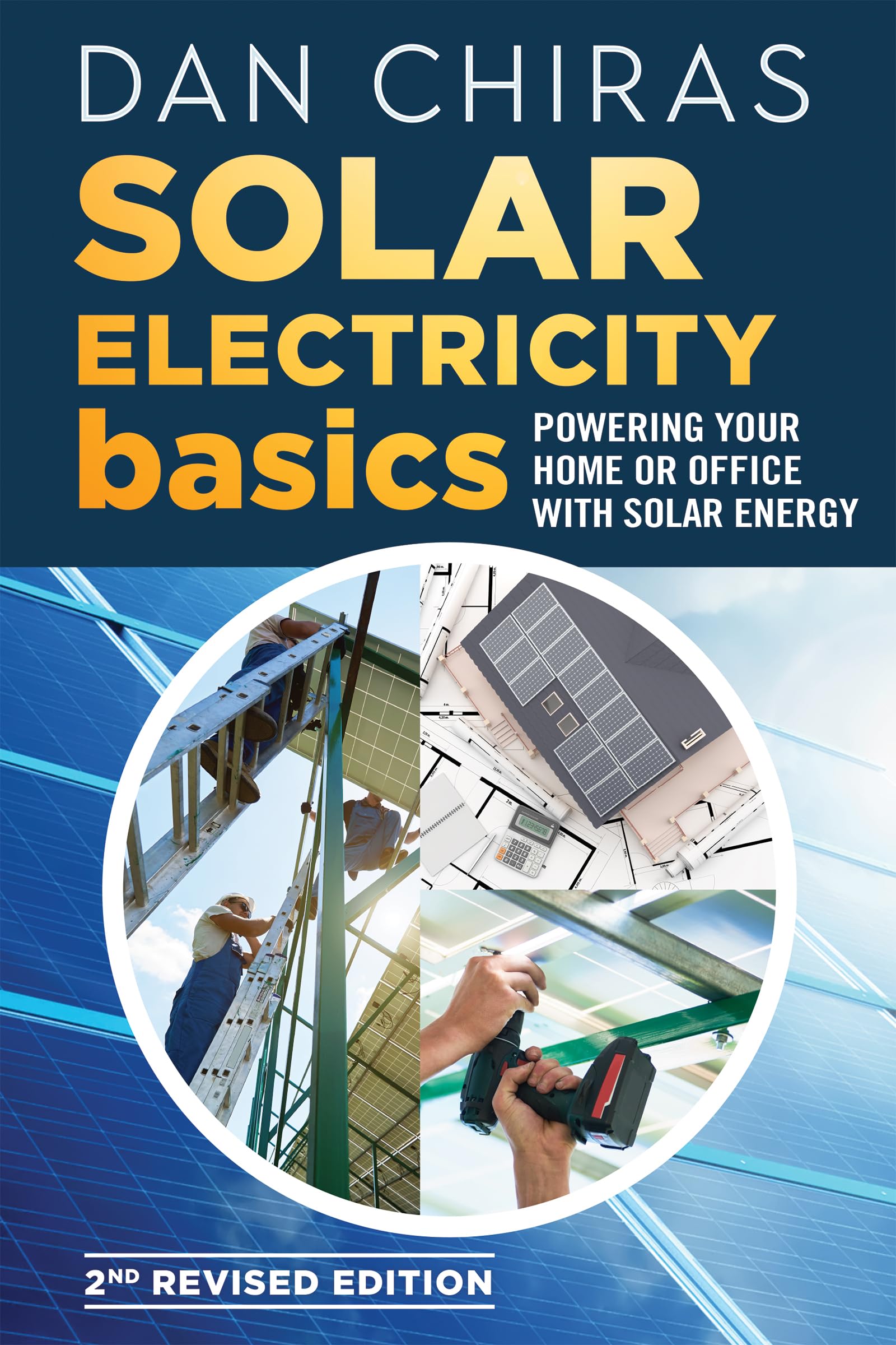 Solar Electricity Basics - Revised and Updated 2nd Edition: Powering Your Home or Office with Solar Energy (Revised & Updated) book cover