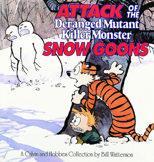 Attack of the Deranged Mutant Killer Monster Snow Goons, 10: A Calvin and Hobbes Collection book cover