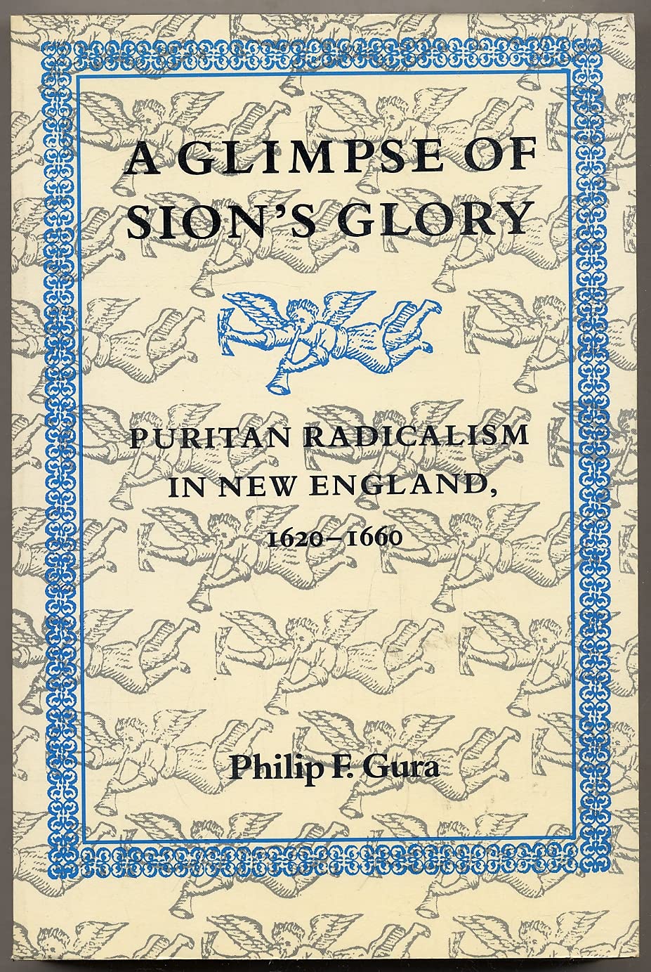 Glimpse of Sion's Glory: Puritan Radicalism in New England, 1620-1660 book cover