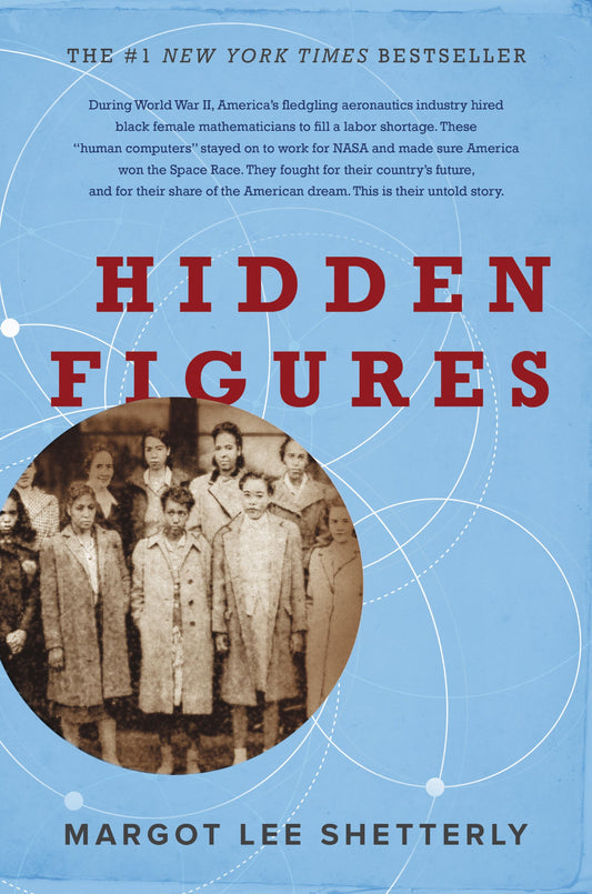 Hidden Figures: The American Dream and the Untold Story of the Black Women Mathematicians Who Helped Win the Space Race book cover