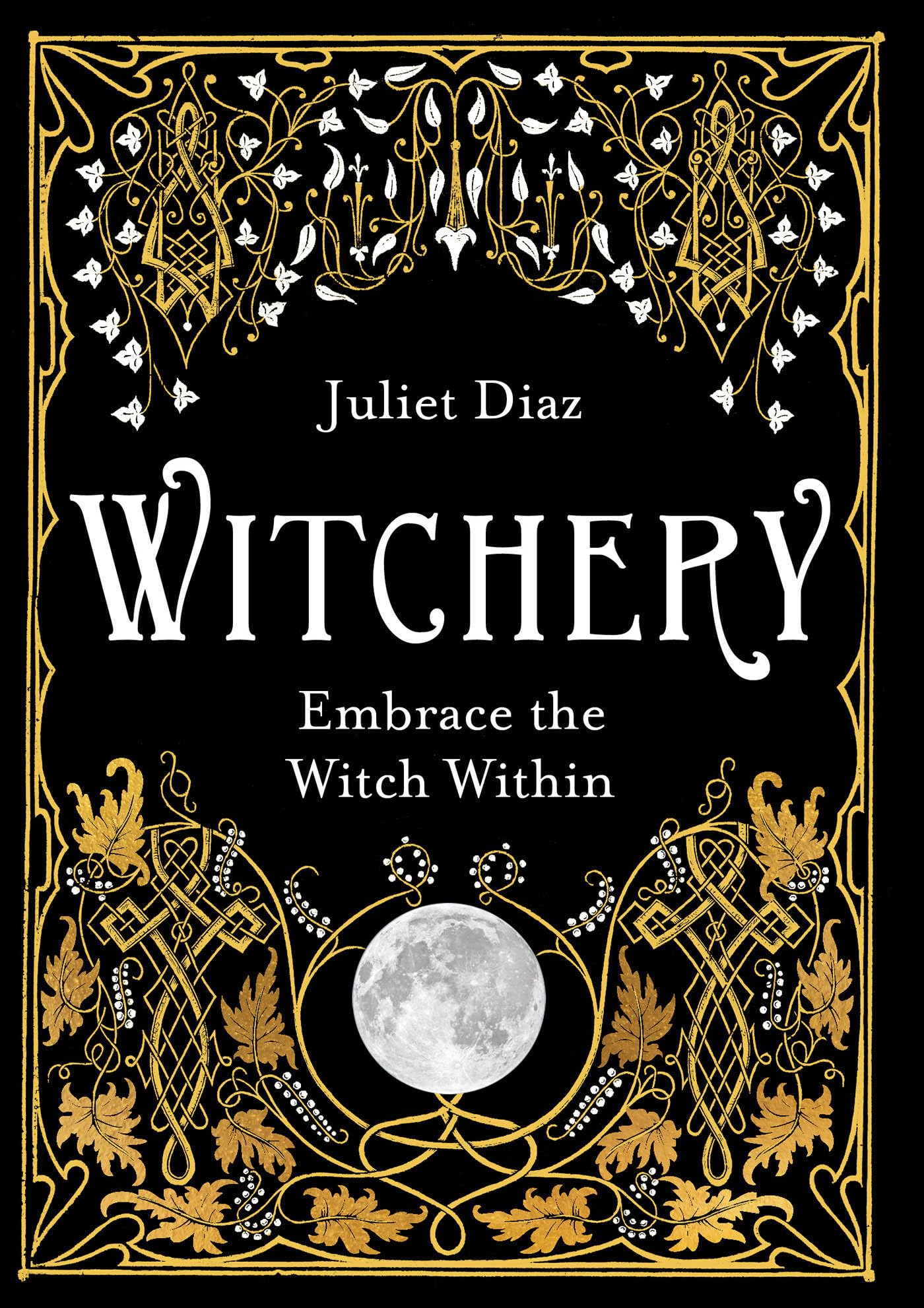 Witchery: Embrace the Witch Within book cover