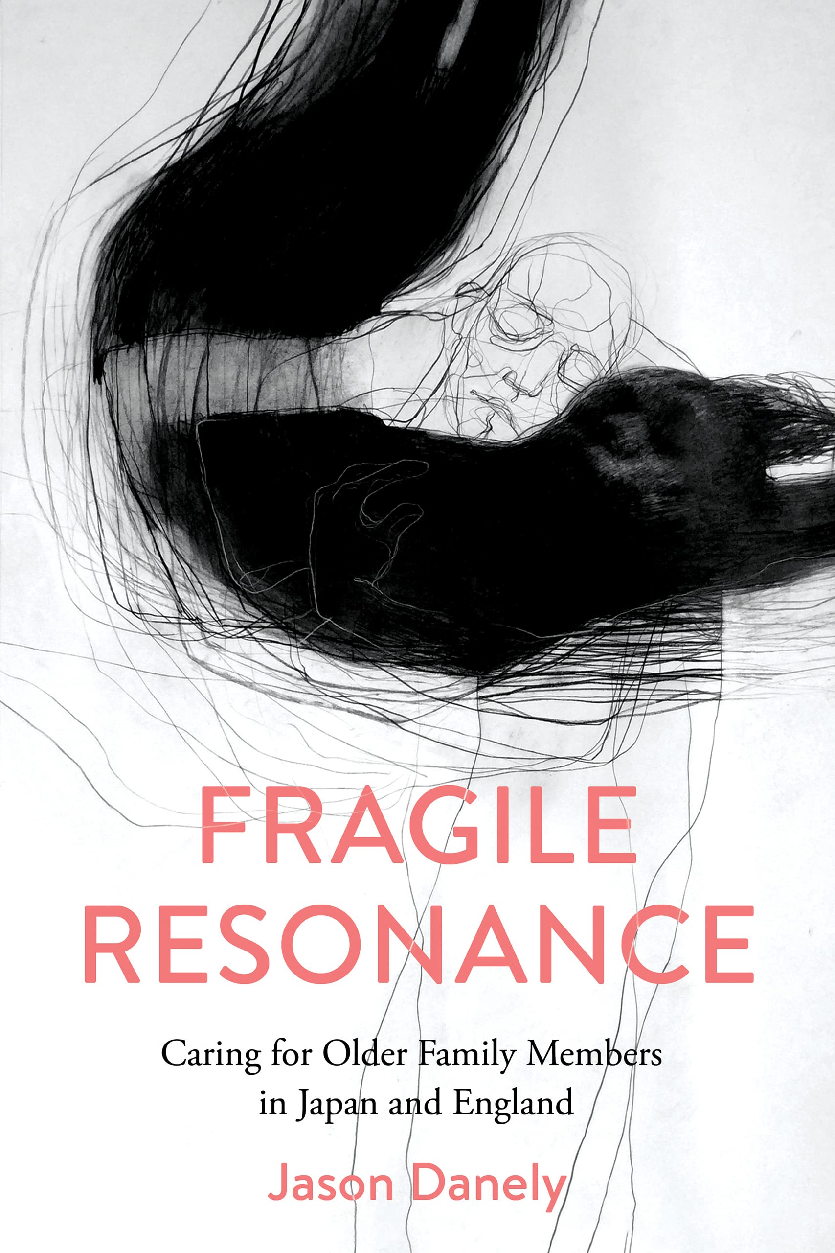 Fragile Resonance: Caring for Older Family Members in Japan and England book cover