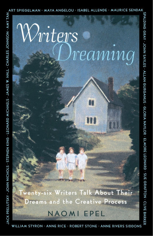 Writers Dreaming: 25 Writers Talk about Their Dreams and the Creative Process