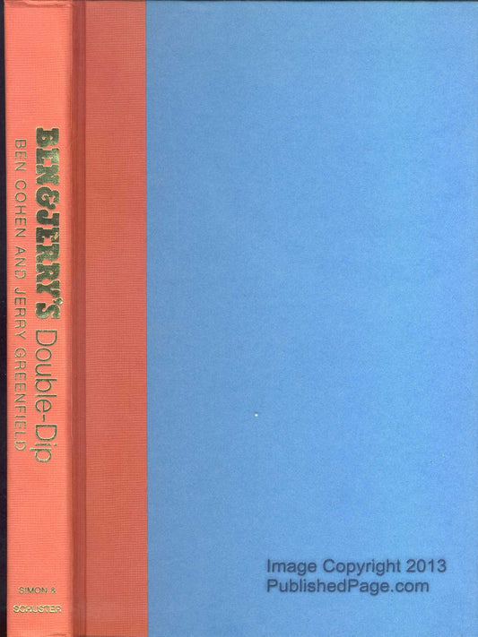 Ben Jerry's Double Dip: Lead with Your Values and Make Money, Too