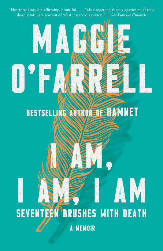 I Am, I Am, I Am: Seventeen Brushes with Death book cover
