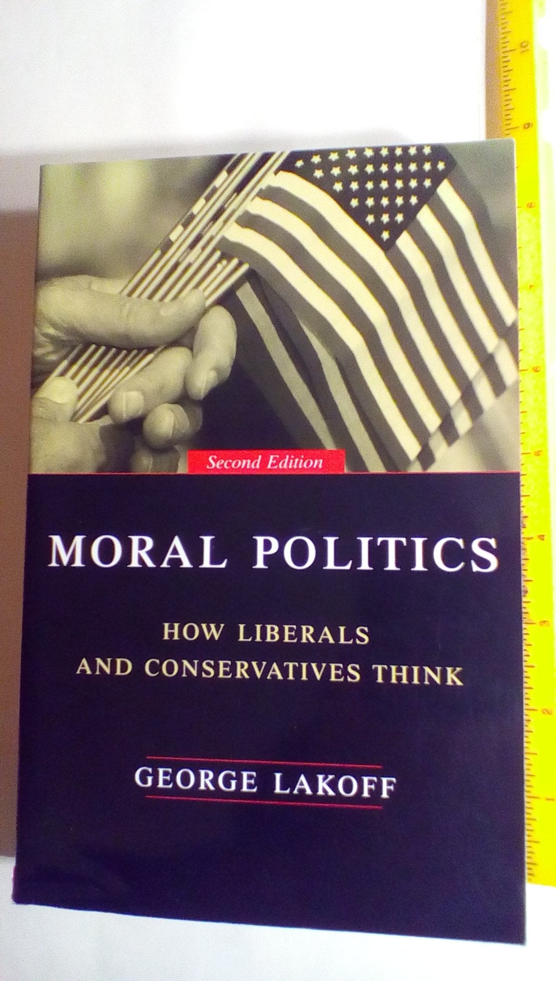 Moral Politics: How Liberals and Conservatives Think, Second Edition