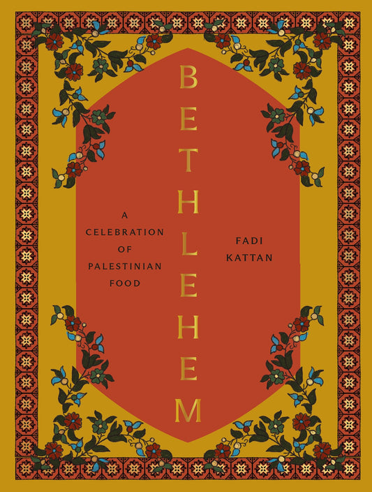 Bethlehem: A Celebration of Palestinian Food book cover