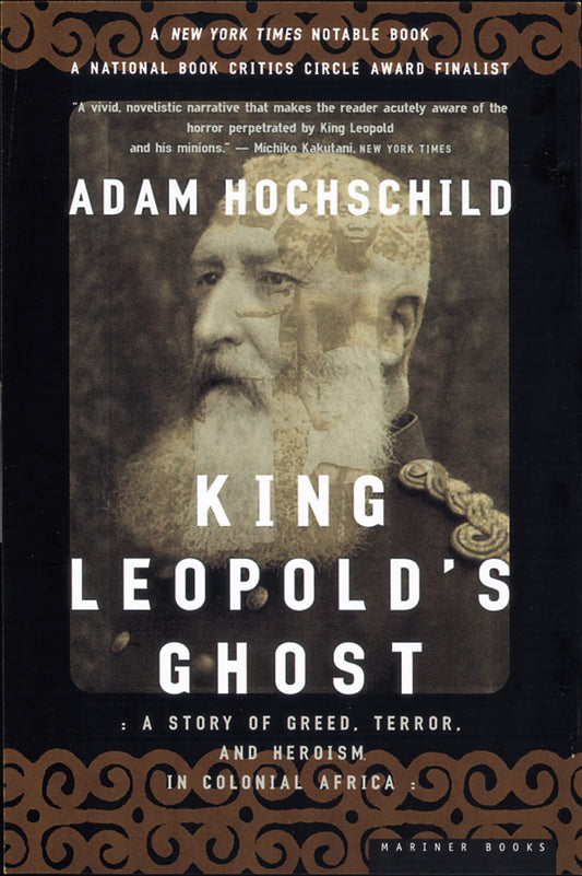 King Leopold's Ghost: A Story of Greed, Terror, and Heroism in Colonial Africa book cover