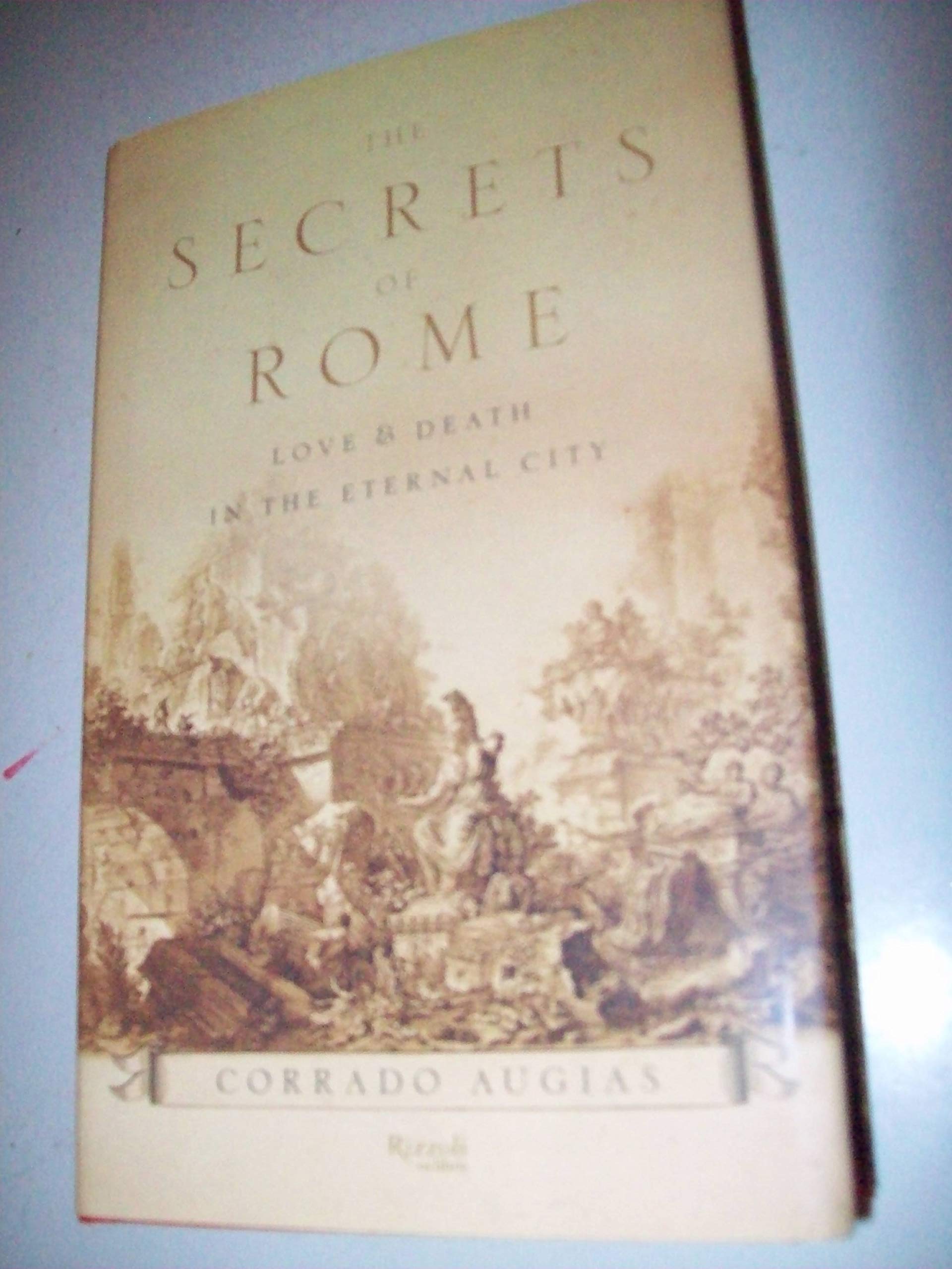 Secrets of Rome: Love & Death in the Eternal City book cover