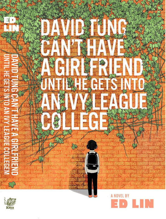David Tung Can't Have a Girlfriend Until He Gets Into an Ivy League College book cover