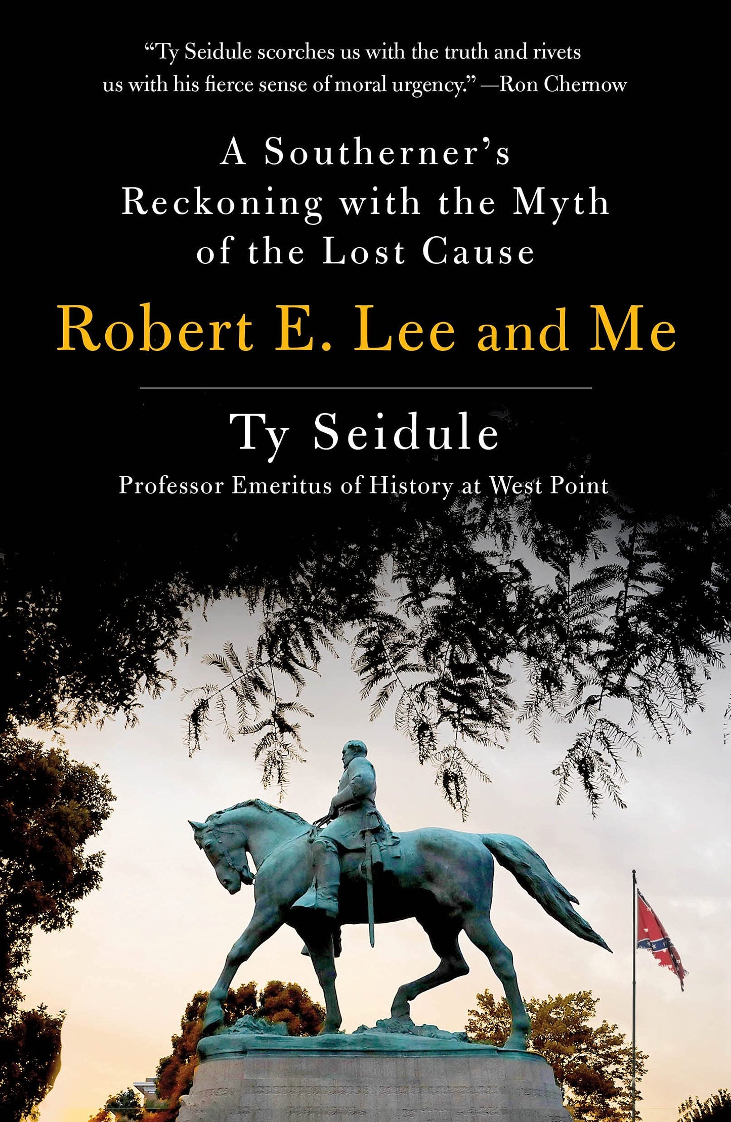 Robert E. Lee and Me: A Southerner's Reckoning with the Myth of the Lost Cause book cover